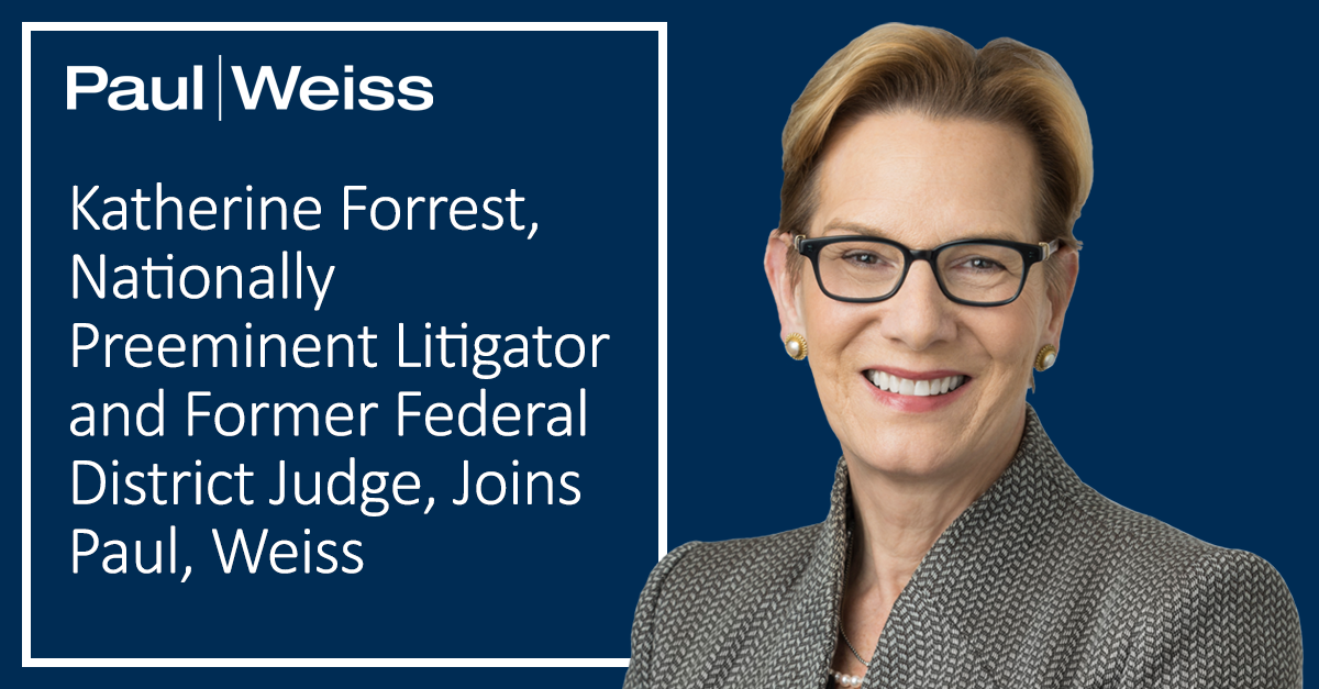 Katherine Forrest, Nationally Preeminent Litigator And Former Federal ...