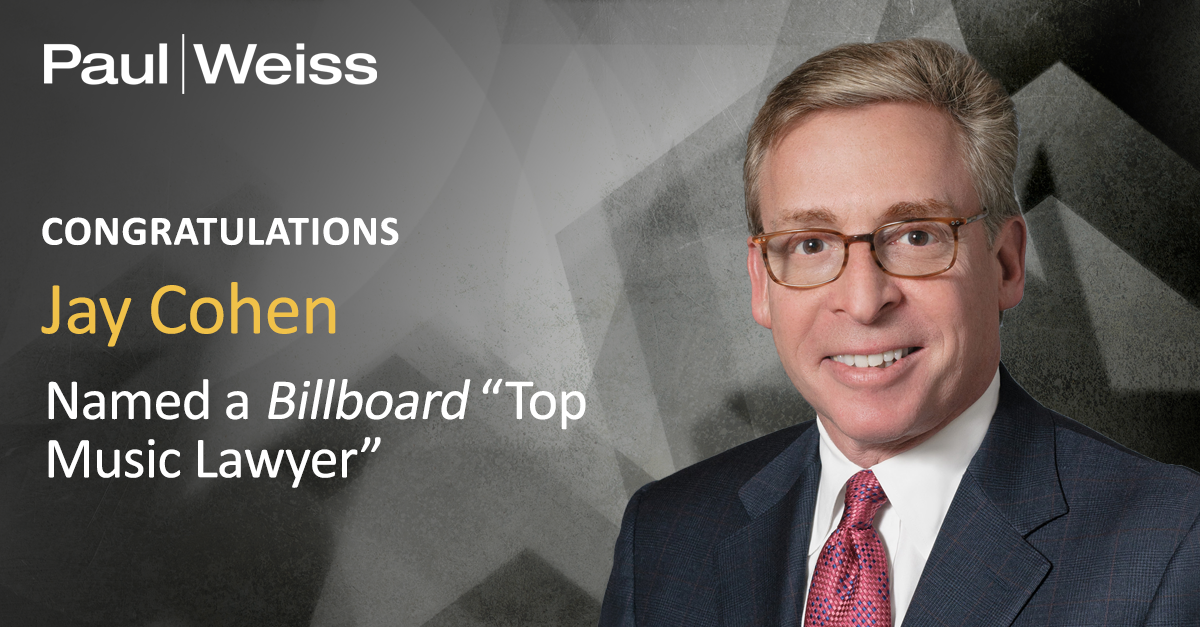 Jay Cohen Named a 2023 Billboard “Top Music Lawyer” Paul, Weiss