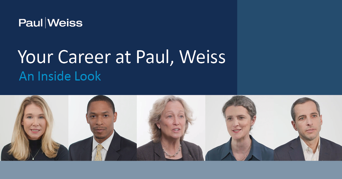 Your Career At Paul, Weiss: An Inside Look | Paul, Weiss