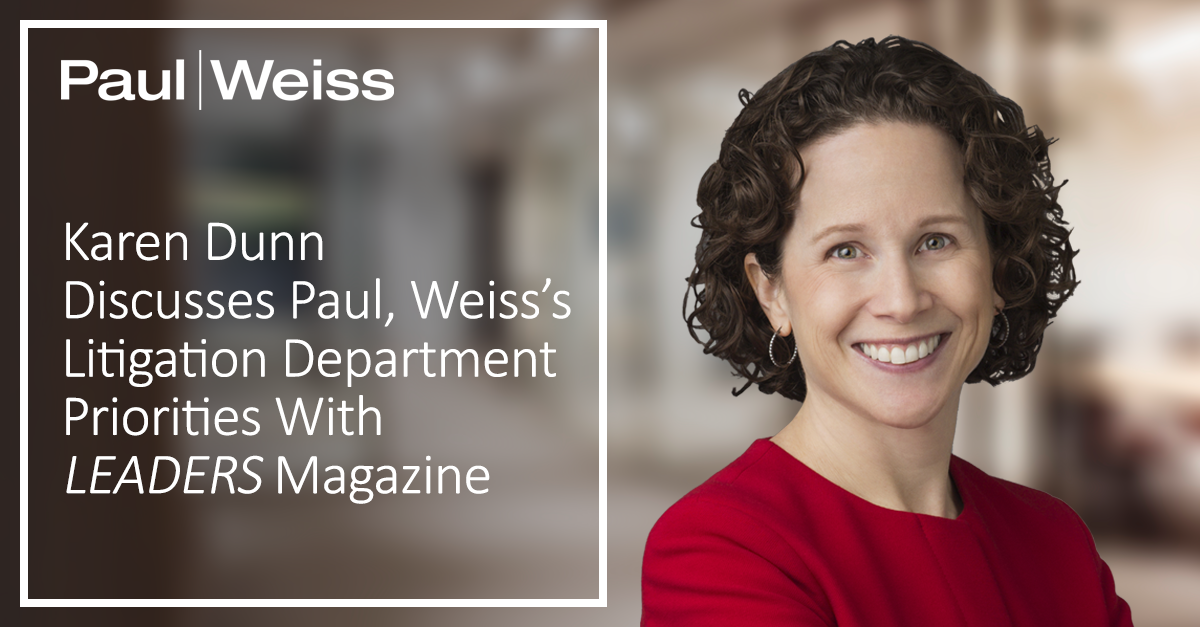 Karen Dunn Discusses Paul, Weiss’s Litigation Department Priorities ...