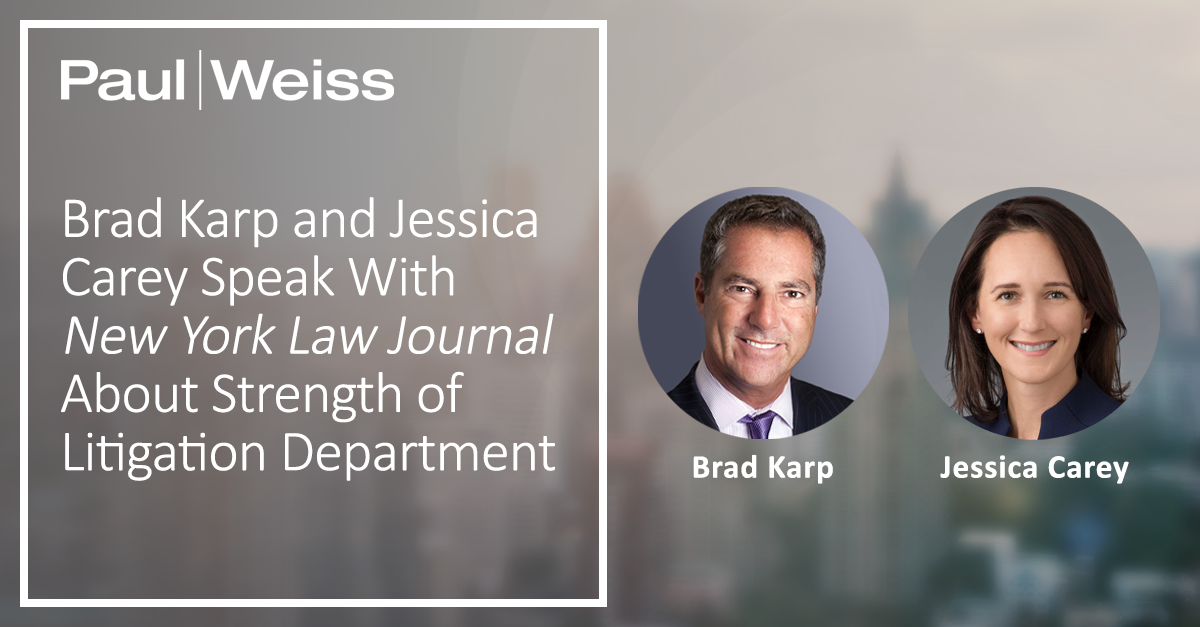 Brad Karp and Jessica Carey Speak With New York Law Journal About ...