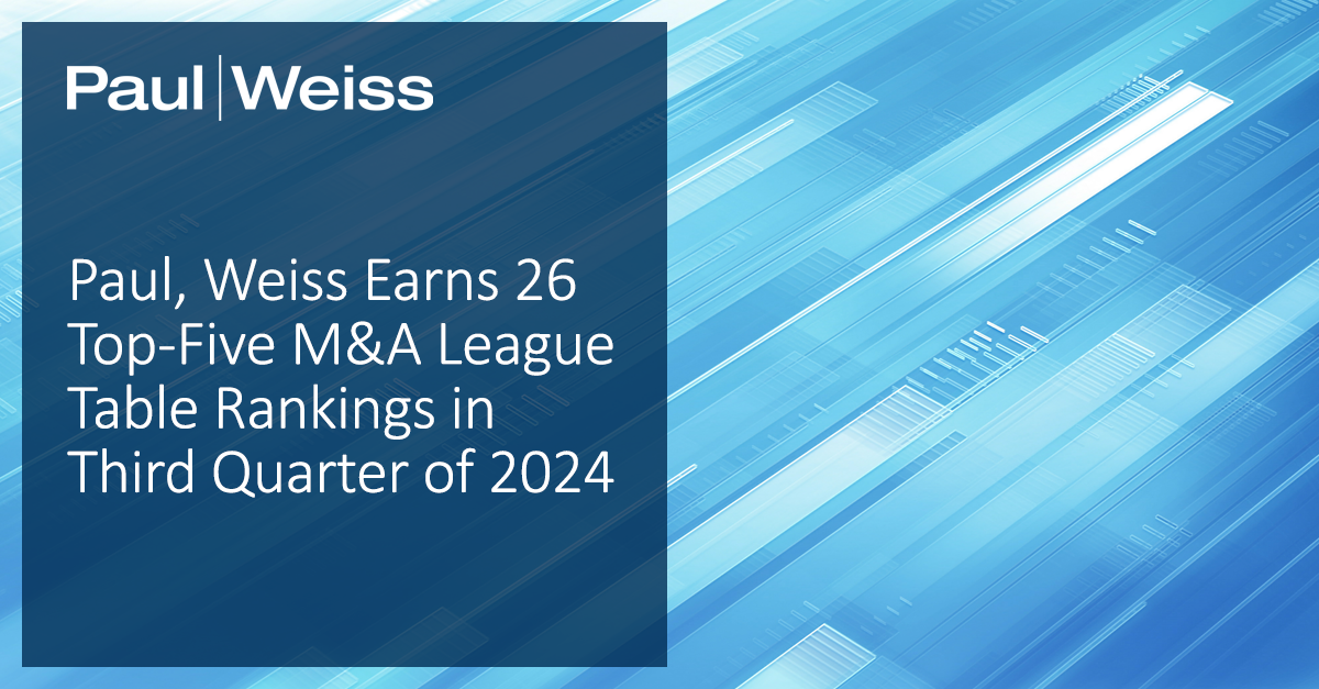 Paul, Weiss Earns 26 Top-Five M&A League Table Rankings in Third ...